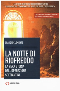 La notte di Riofreddo. La vera storia dell'operazione Soffiantini - Librerie.coop