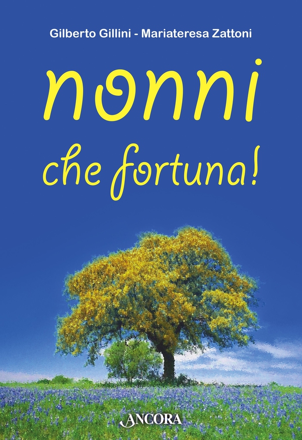 Nonni, che fortuna! - Librerie.coop