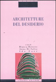 Architetture del desiderio - Librerie.coop Architetture del desiderio - Librerie.coop
