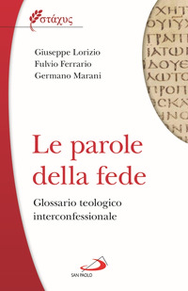 Le parole della fede. Glossario teologico iterconfessionale - Librerie.coop Le parole della fede. Glossario teologico iterconfessionale - Librerie.coop