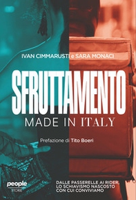 Sfruttamento made in Italy. Dalle passerelle ai rider, lo schiavismo nascosto con cui conviviamo - Librerie.coop