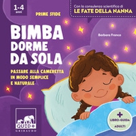 Bimba dorme da sola. Passare alla cameretta in modo semplice e naturale - Librerie.coop Bimba dorme da sola. Passare alla cameretta in modo semplice e naturale - Librerie.coop