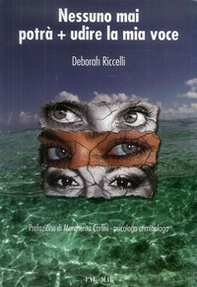 Nessuno mai potrà + udire la mia voce - Librerie.coop
