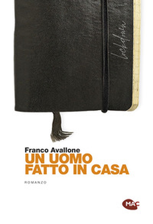 Un uomo fatto in casa - Librerie.coop Un uomo fatto in casa - Librerie.coop
