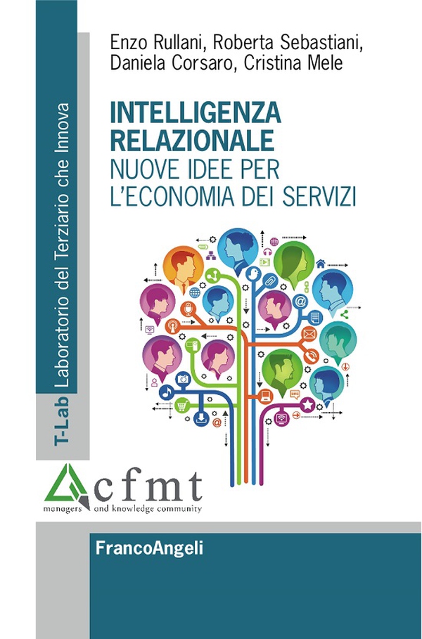 Intelligenza relazionale. Nuove idee per l'economia dei servizi - Librerie.coop Intelligenza relazionale. Nuove idee per l'economia dei servizi - Librerie.coop