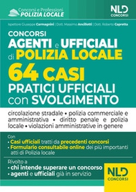 Concorso agenti e ufficiali di Polizia locale. 64 casi pratici ufficiali con svolgimento - Librerie.coop Concorso agenti e ufficiali di Polizia locale. 64 casi pratici ufficiali con svolgimento - Librerie.coop