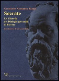 Socrate. La Filosofia dei Dialoghi giovanili di Platone - Librerie.coop