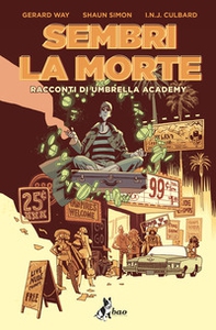 Sembri la morte. Racconti di Umbrella Academy - Librerie.coop Sembri la morte. Racconti di Umbrella Academy - Librerie.coop