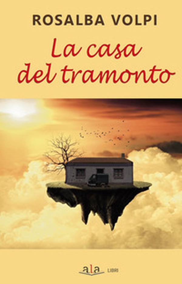 La casa del tramonto - Librerie.coop La casa del tramonto - Librerie.coop