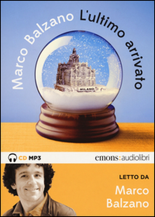 L'ultimo arrivato letto da Marco Balzano. Audiolibro. CD Audio formato MP3 - Librerie.coop L'ultimo arrivato letto da Marco Balzano. Audiolibro. CD Audio formato MP3 - Librerie.coop