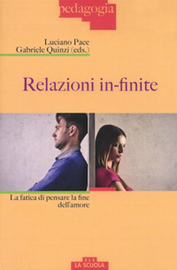 Relazioni in-finite. La fatica di pensare la fine dell'amore - Librerie.coop Relazioni in-finite. La fatica di pensare la fine dell'amore - Librerie.coop