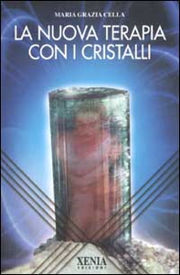 La nuova terapia con i cristalli - Librerie.coop