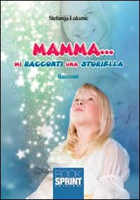 Mamma... mi racconti una storiella - Librerie.coop