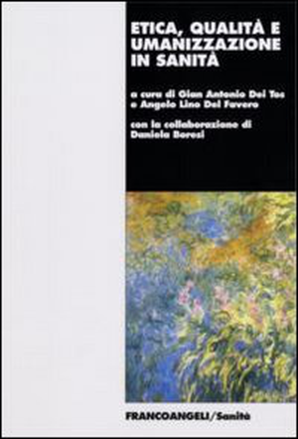 Etica, qualità e umanizzazine in sanità - Librerie.coop Etica, qualità e umanizzazine in sanità - Librerie.coop