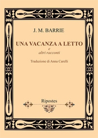 Una vacanza a letto e altri racconti - Librerie.coop Una vacanza a letto e altri racconti - Librerie.coop