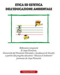 Etica ed estetica dell'educazione ambientale - Librerie.coop