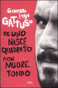 Se uno nasce quadrato non muore tondo - Librerie.coop