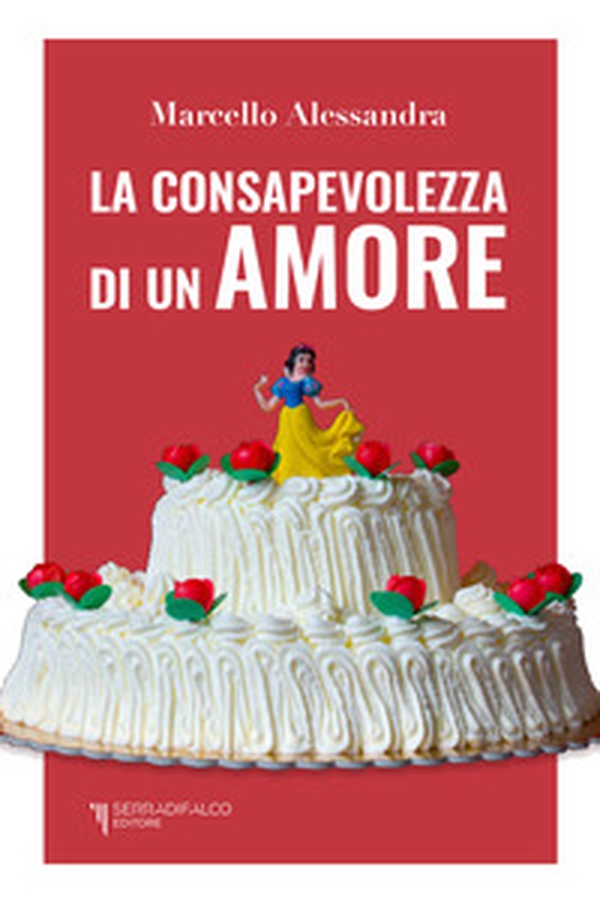 La consapevolezza di un amore - Librerie.coop La consapevolezza di un amore - Librerie.coop