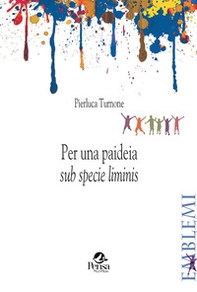 Per una paideia «sub specie liminis» - Librerie.coop