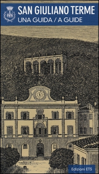 San Giuliano Terme. Ediz. italiana e inglese - Librerie.coop