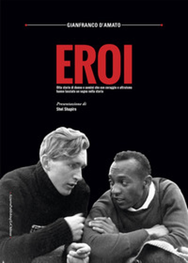 Eroi. Otto storie di donne e uomini che con coraggio e altruismo hanno lasciato un segno nella storia - Librerie.coop Eroi. Otto storie di donne e uomini che con coraggio e altruismo hanno lasciato un segno nella storia - Librerie.coop