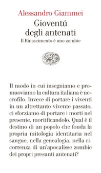 Gioventù degli antenati. Il Rinascimento è uno zombie - Librerie.coop Gioventù degli antenati. Il Rinascimento è uno zombie - Librerie.coop