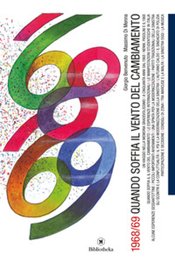 1968/69. Quando soffia il vento del cambiamento - Librerie.coop 1968/69. Quando soffia il vento del cambiamento - Librerie.coop