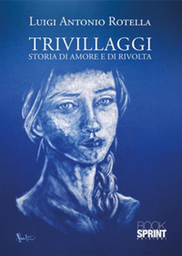 Trivillaggi. Storia di amore e di rivolta - Librerie.coop Trivillaggi. Storia di amore e di rivolta - Librerie.coop
