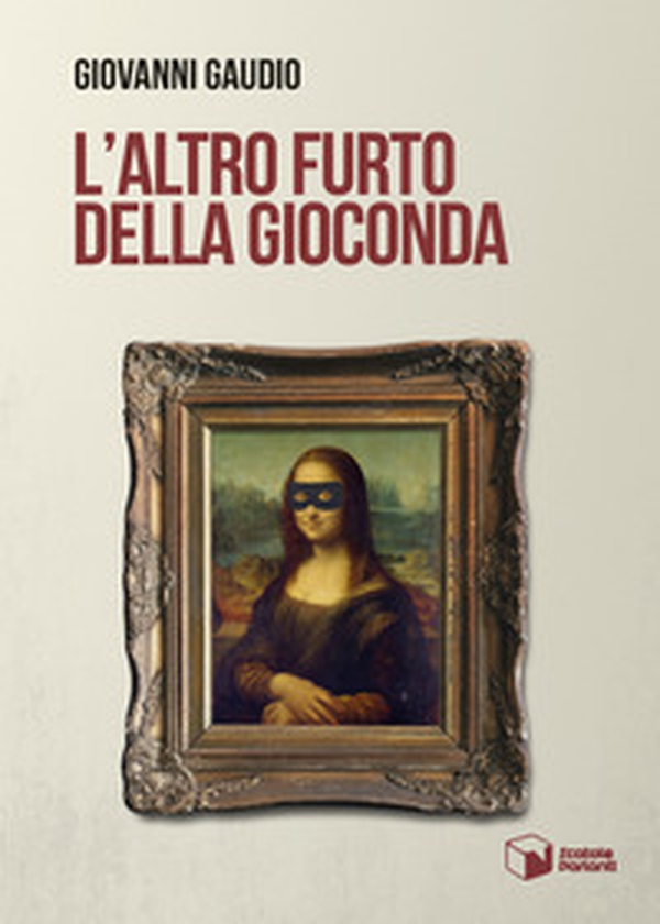 L'altro furto della Gioconda - Librerie.coop L'altro furto della Gioconda - Librerie.coop