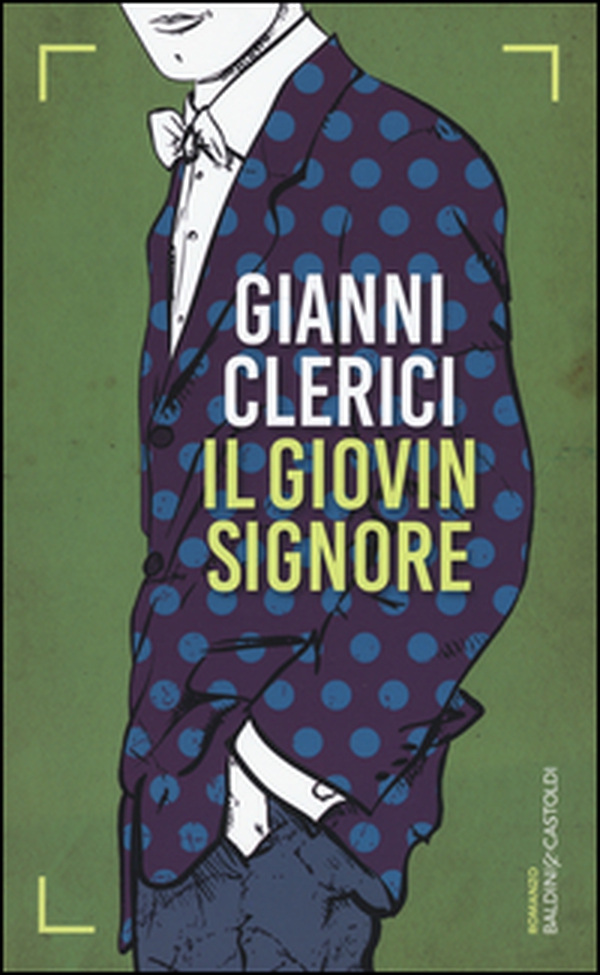 Il giovin signore - Librerie.coop Il giovin signore - Librerie.coop