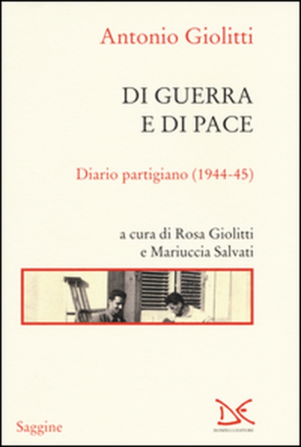 Di guerra e di pace. Diario partigiano (1944-45) - Librerie.coop Di guerra e di pace. Diario partigiano (1944-45) - Librerie.coop