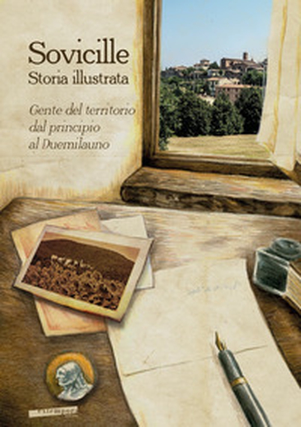 Sovicille. Storia illustrata. Gente del territorio dal principio al Duemilauno - Librerie.coop