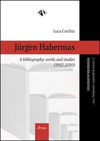 Jurgen Habermas, a bibliography. Works and studies (1952-2010) - Librerie.coop Jurgen Habermas, a bibliography. Works and studies (1952-2010) - Librerie.coop