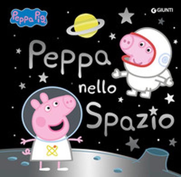 Peppa nello spazio. Peppa Pig - Librerie.coop Peppa nello spazio. Peppa Pig - Librerie.coop