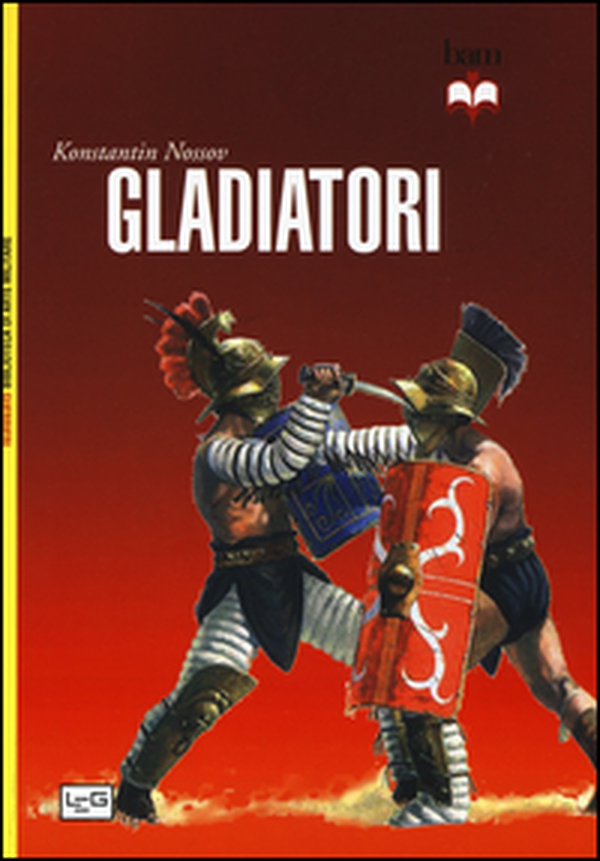 Gladiatori - Librerie.coop Gladiatori - Librerie.coop