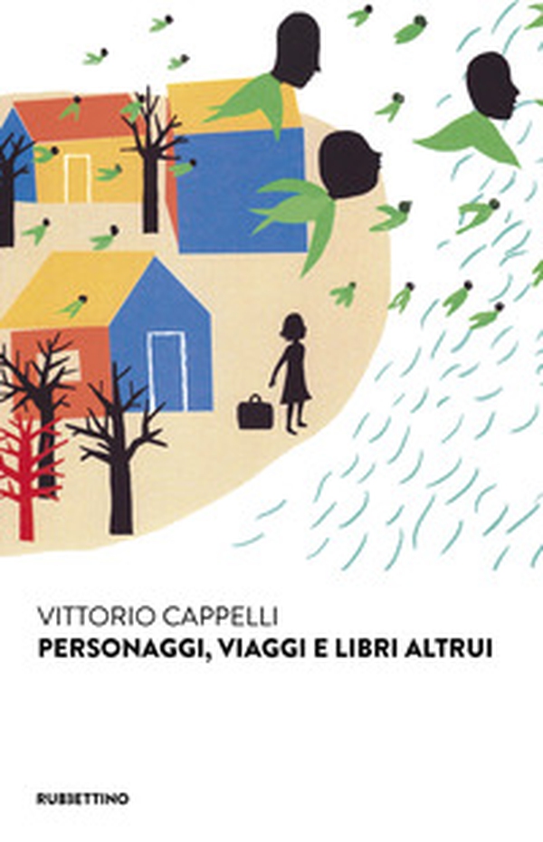 Personaggi, viaggi e libri altrui - Librerie.coop Personaggi, viaggi e libri altrui - Librerie.coop