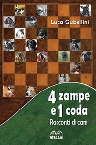 4 zampe e 1 coda. Racconti di cani - Librerie.coop 4 zampe e 1 coda. Racconti di cani - Librerie.coop