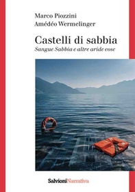 Sabbie del passato. Sangue sabbia e altre aride cose - Librerie.coop