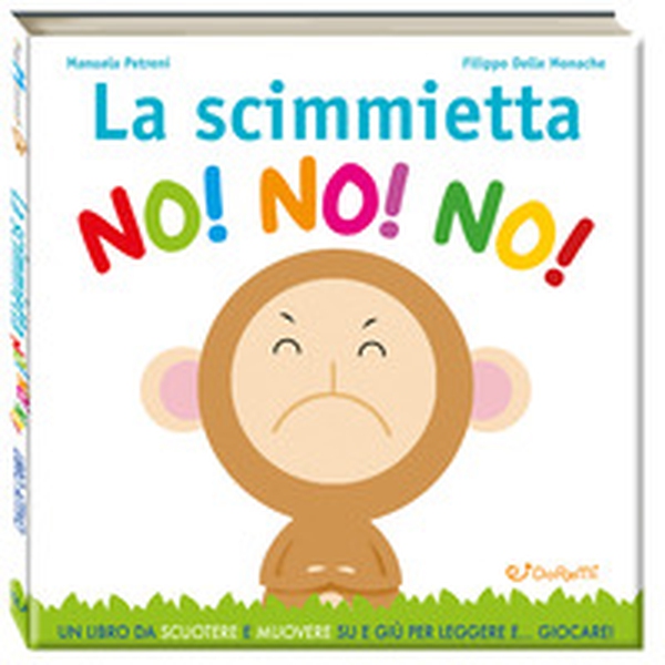 La scimmietta no! no! no! Leggi giocando - Librerie.coop