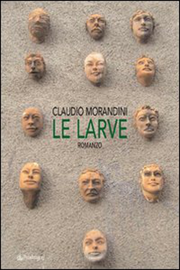 Le larve - Librerie.coop Le larve - Librerie.coop