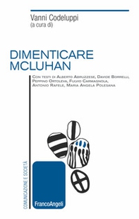 Dimenticare McLuhan - Librerie.coop