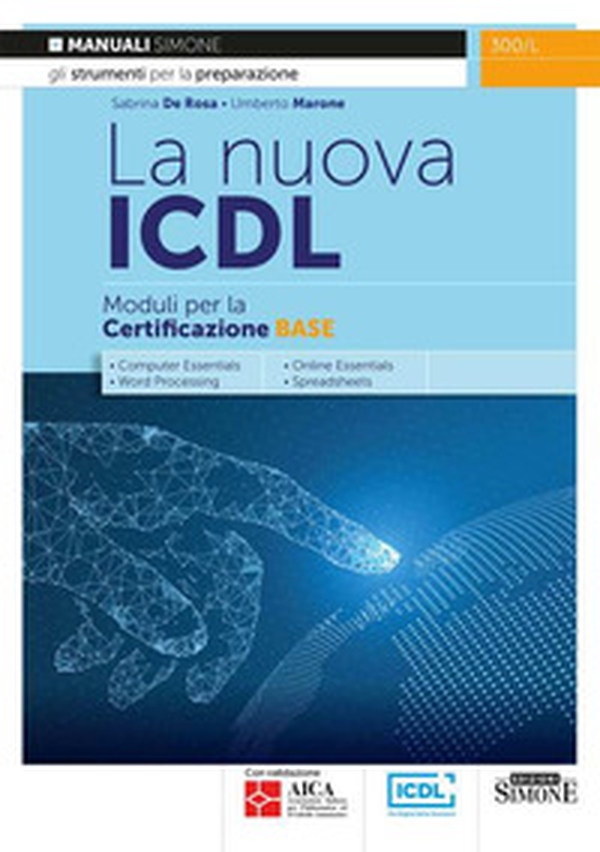 La nuova ICDL. Moduli per la certificazione base - Librerie.coop La nuova ICDL. Moduli per la certificazione base - Librerie.coop