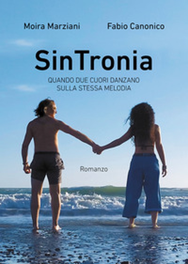 Sintronia. Quando due cuori danzano sulla stessa melodia - Librerie.coop Sintronia. Quando due cuori danzano sulla stessa melodia - Librerie.coop