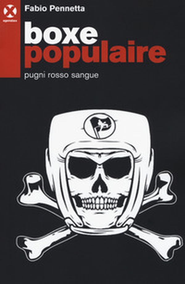 Boxe populaire. Pugni rosso sangue - Librerie.coop Boxe populaire. Pugni rosso sangue - Librerie.coop