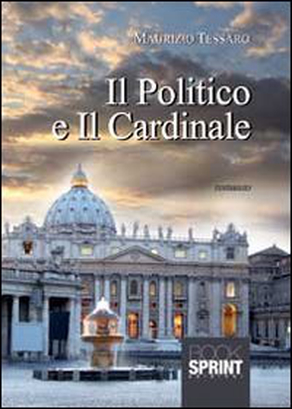 Il politico e il cardinale - Librerie.coop Il politico e il cardinale - Librerie.coop