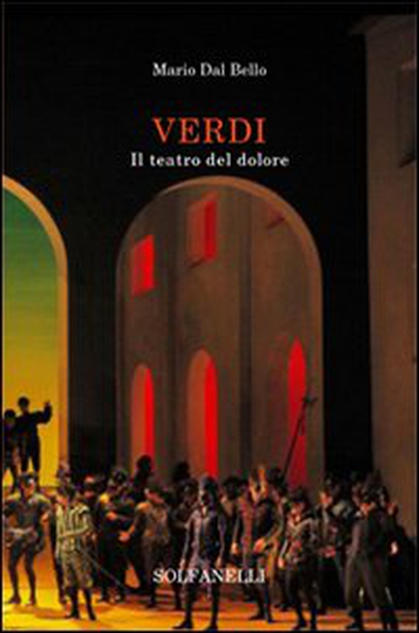 Verdi. Il teatro del dolore - Librerie.coop Verdi. Il teatro del dolore - Librerie.coop