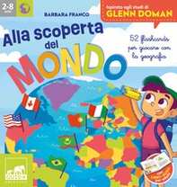 Alla scoperta del mondo. 52 flashcards per giocare con la geografia - Librerie.coop