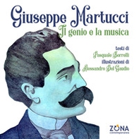 Giuseppe Martucci. Il genio e la musica - Librerie.coop