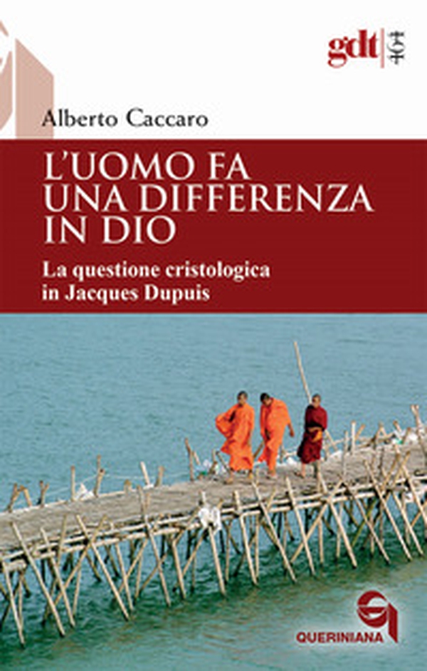L'uomo fa una differenza in Dio. La questione cristologica in Jacques Dupuis - Librerie.coop L'uomo fa una differenza in Dio. La questione cristologica in Jacques Dupuis - Librerie.coop