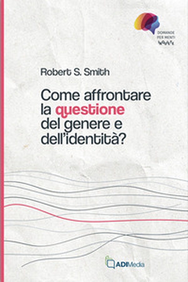 Come affrontare la questione del genere e dell'identità? - Librerie.coop Come affrontare la questione del genere e dell'identità? - Librerie.coop